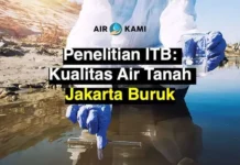Penelitian ITB Kualitas Air Tanah Jakarta Buruk